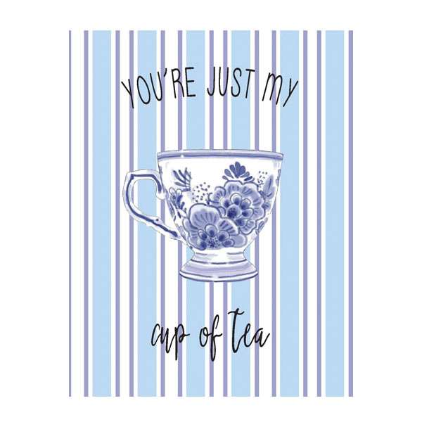 YOU'RE JUST MY CUP OF TEA CARD Thumbnail