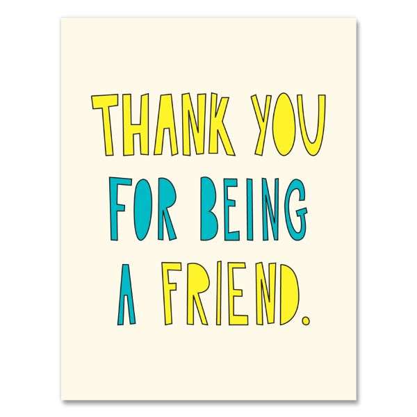 THANK YOU FOR BEING A FRIEND CARD Thumbnail