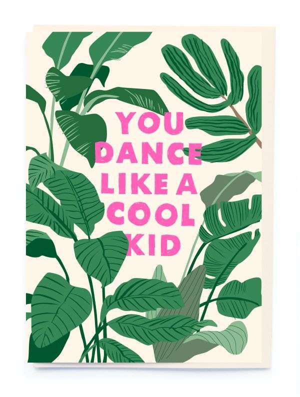 YOU DANCE LIKE A COOL KID CARD Thumbnail