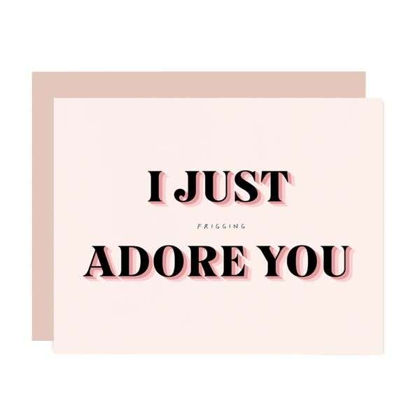 I JUST FRIGGING ADORE YOU CARD Thumbnail