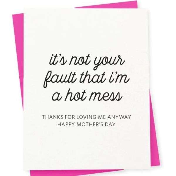 IT'S NOT YOUR FAULT I'M A HOT MESS MOTHER'S DAY CARD Thumbnail